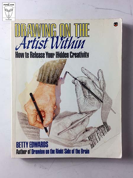 Betty Edwards - Drawing On The Artist Within